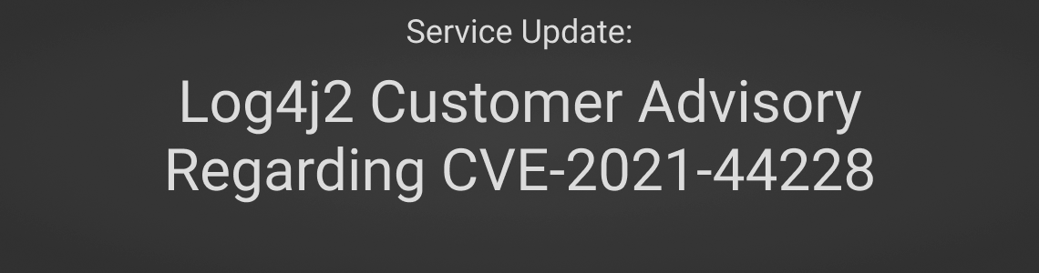 StreamShark Log4j2 Customer Advisory Regarding CVE-2021-44228