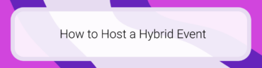 How to Host a Hybrid Event