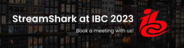 Meet StreamShark at IBC 2023