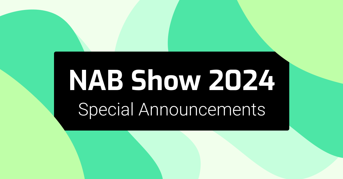 NAB Show 2024 Special Announcements