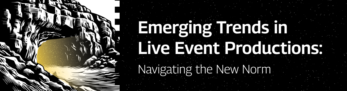 Emerging Trends in Live Event Productions: Navigating the New Norm