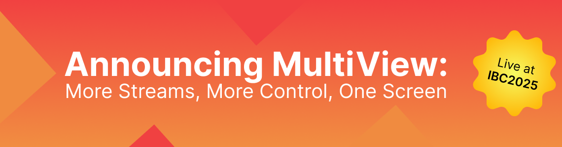 Announcing MultiView: More Streams, More Control, One Screen