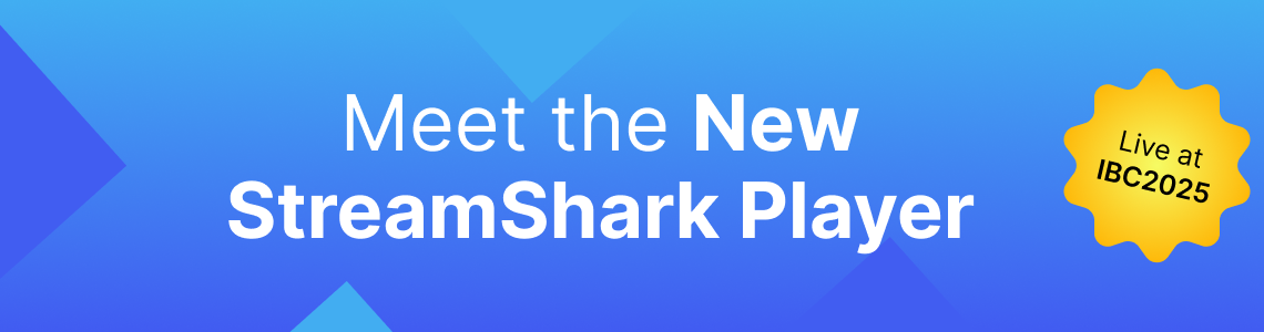 Meet the New StreamShark Video Player