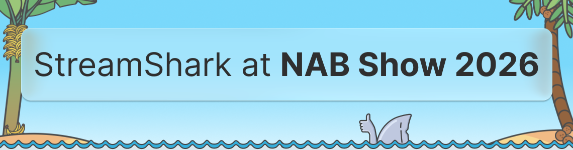 Meet StreamShark at NAB Show 2026